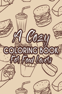 Cozy Coloring Book For Food Lovers