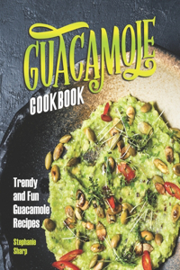 Guacamole Cookbook