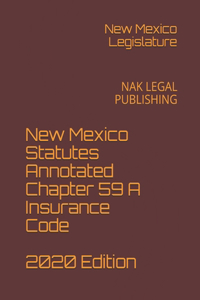 New Mexico Statutes Annotated Chapter 59 A Insurance Code 2020 Edition