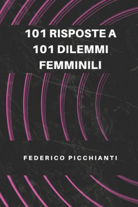101 Risposte a 101 Dilemmi Femminili