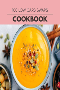 100 Low Carb Swaps Cookbook