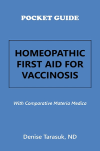 Pocket Guide Homeopathic First Aid for Vaccinosis