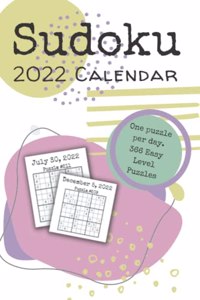 Sudoku Calendar 2022: Daily Sudoku Puzzles For 2022: Easy Level for Everyone: One Puzzle Per Day Plus One Bonus Puzzle