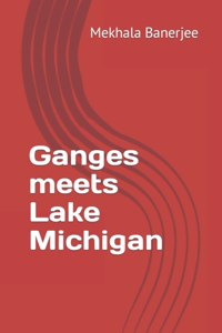 Ganges meets Lake Michigan