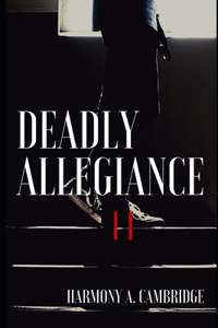 Deadly Allegiance II