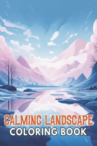 Calming Landscape Coloring Book