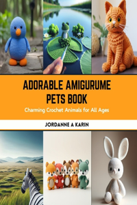 Adorable Amigurume Pets Book