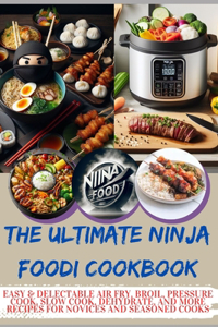The Ultimate Ninja Foodi Cookbook