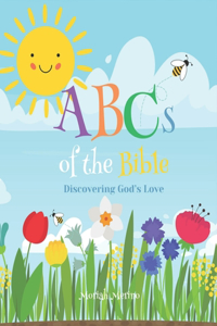 ABCs of the Bible: Discovering God's Love