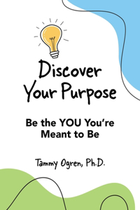 Discover Your Purpose