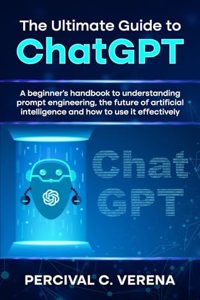 Ultimate Guide to ChatGPT