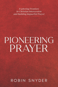 Pioneering Prayer