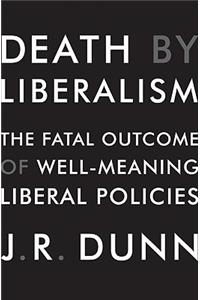 Death by Liberalism