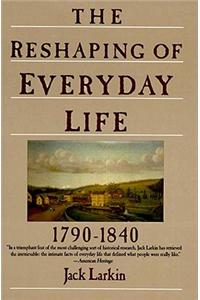 The Reshaping of Everyday Life