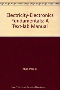Electricity-Electronics Fundamentals: A Text-lab Manual