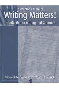 Instructor's Manual to Accompany Writing Matters!