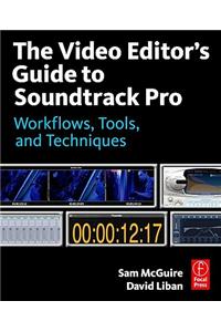 The Video Editor's Guide to Soundtrack Pro