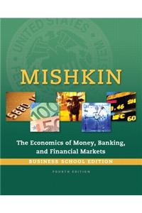 Economics of Money, Banking and Financial Markets, The, Business School Edition