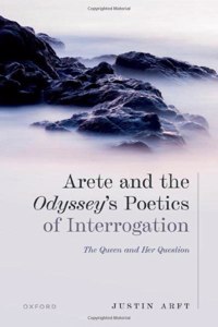 Arete and the Odyssey's Poetics of Interrogation