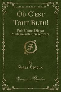 Où c'Est Tout Bleu!