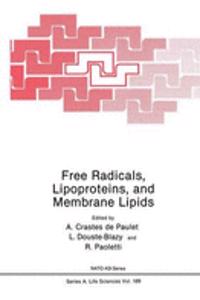 Free Radicals, Lipoproteins and Membrane Lipids