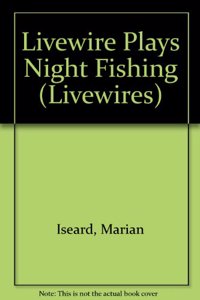Livewire Plays Night Fishing