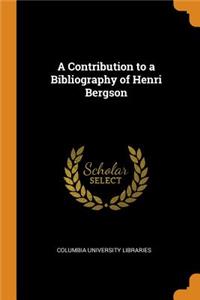 A Contribution to a Bibliography of Henri Bergson