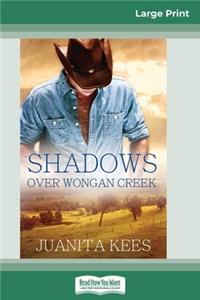 Shadows Over Wongan Creek (16pt Large Print Edition)
