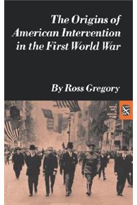 Origins of American Intervention in the First World War