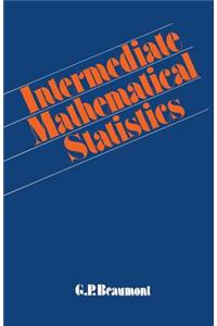 Intermediate Mathematical Statistics