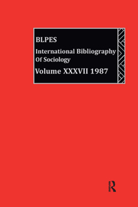 Ibss: Sociology: 1987 Volume 37