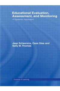 Educational Evaluation, Assessment and Monitoring