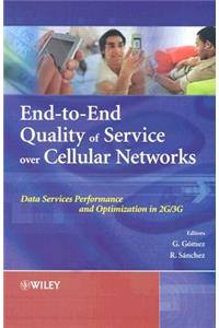 End-to-End Quality of Service over Cellular Networks