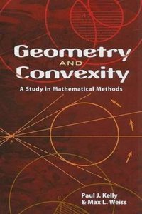 Geometry and Convexity: A Study in Mathematical Methods