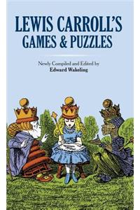 Lewis Carroll's Games and Puzzles