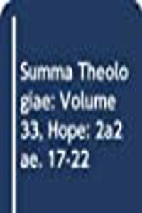 Summa Theologiae: Volume 33, Hope