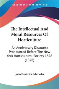 Intellectual And Moral Resources Of Horticulture