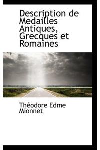 Description de Medailles Antiques, Grecques Et Romaines