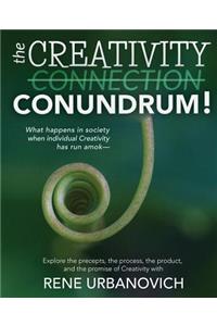 The Creativity Connection/Conundrum