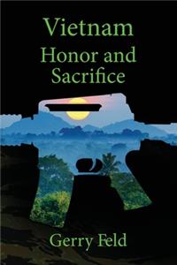 Vietnam; Honor and Sacrifice