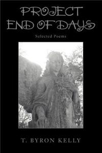 Project End Of Days: Selected Poems