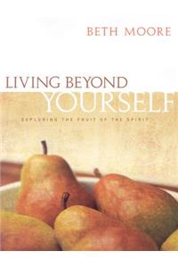 Living Beyond Yourself - Bible Study Book