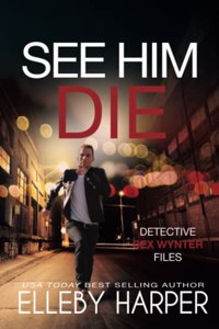 See Him Die