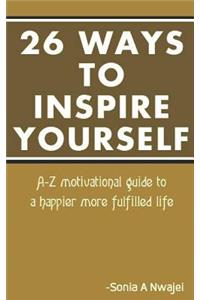 26 Ways to Inspire Yourself