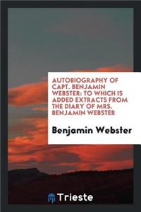 Autobiography of Capt. Benjamin Webster