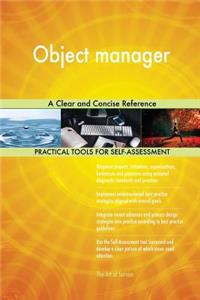 Object manager A Clear and Concise Reference