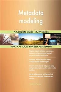 Metadata modeling A Complete Guide - 2019 Edition