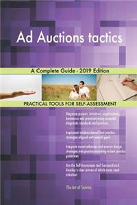 Ad Auctions tactics A Complete Guide - 2019 Edition