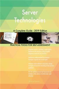 Server Technologies A Complete Guide - 2019 Edition