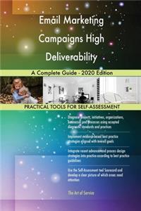 Email Marketing Campaigns High Deliverability A Complete Guide - 2020 Edition